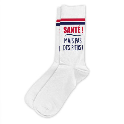 Chaussettes humoristiques: Santé ! Mais pas des pieds