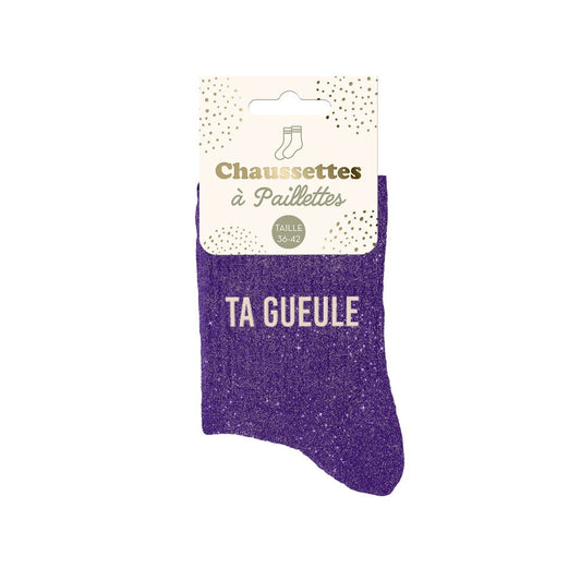 Chaussettes à paillettes: Ta gueule